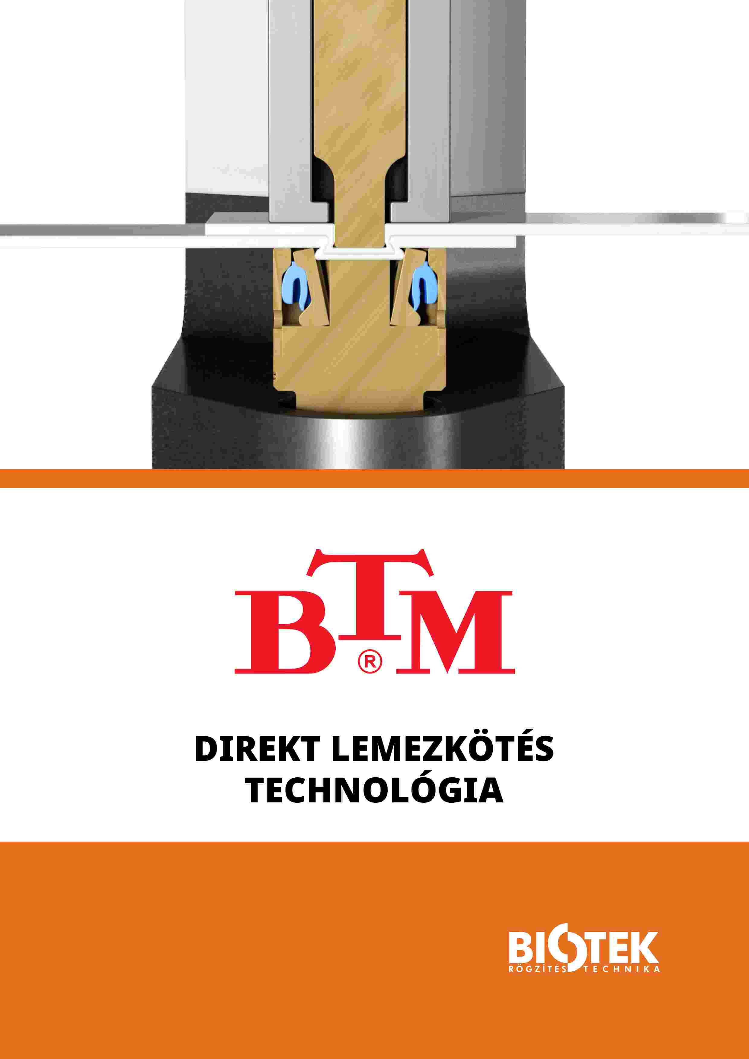 BTM - Direkt lemezkötés technológia